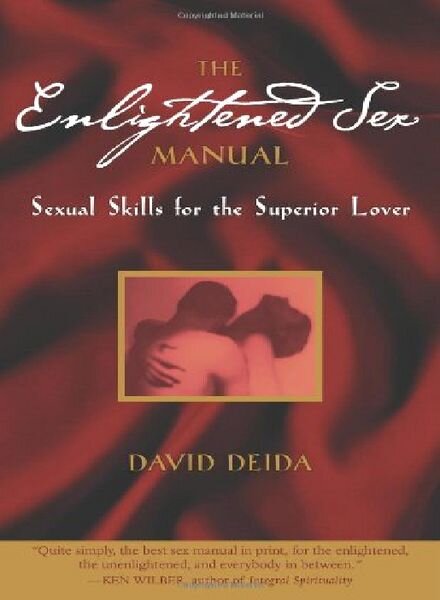 The Enlightened Sex Manual Sexual Skills for the Superior Lover