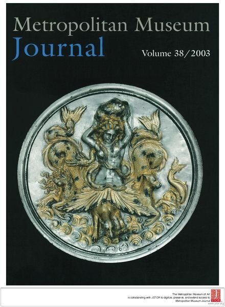 The Metropolitan Museum Journal, v 38, 2003
