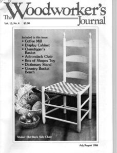Woodworker’s Journal – Vol 10, Issue 4 – Jul Aug 1986