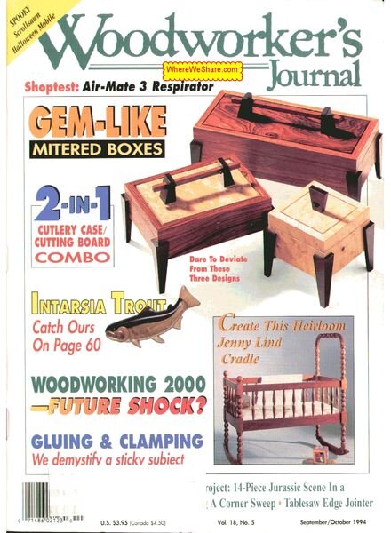 Woodworker’s Journal — Vol 18, Issue 5 — Sep Oct 1994