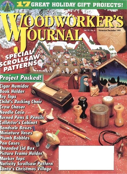 Woodworker’s Journal — Vol 21, Issue 6 — Nov-Dec 1997