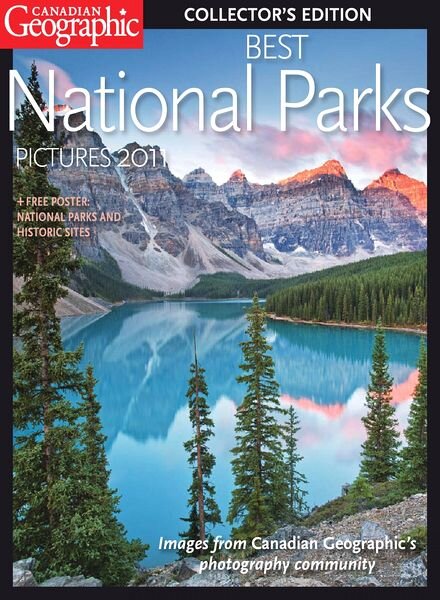 Canadian Geographic Collector’s Edition – Best National Parks Pictures 2011