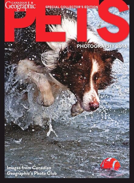 Canadian Geographic Special Collector’s Edition – Pets Photography 2014