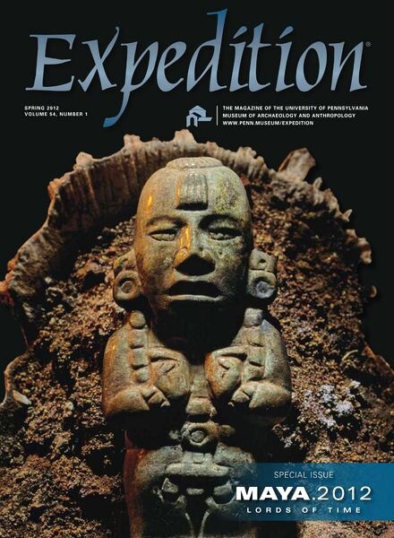 Expedition — The Special Maya Issue — Spring 2012