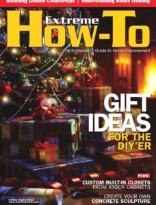 Extreme How-To Magazine — Holiday 2013