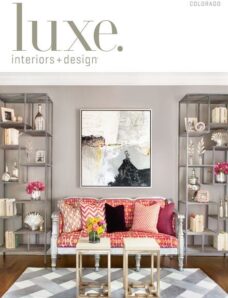 Luxe Interior + Design Magazine Colorado Edition Fall 2013