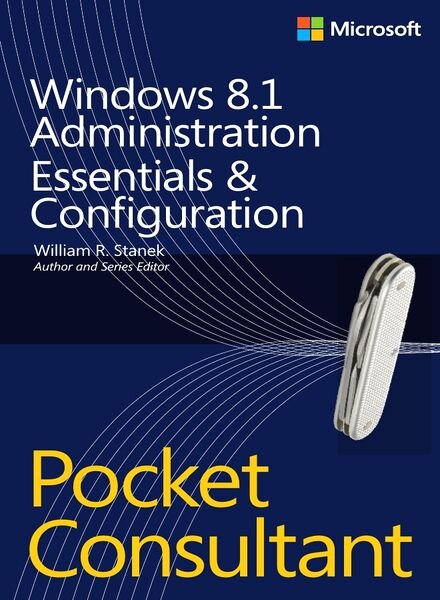 Windows 8.1 Administration Pocket Consultant Essentials & Configuration