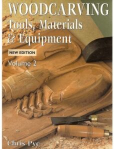 Woodcarving Tools, Materials & Equipment Volume 2, by Chris Pye