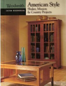 Woodsmith, American Style shaker,Mission & Country Projects,