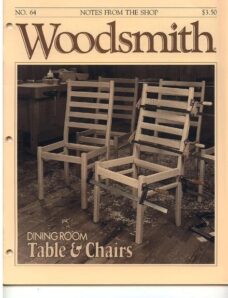 WoodSmith Issue 64, Aug 1989 — Dining Room Table and Chairs
