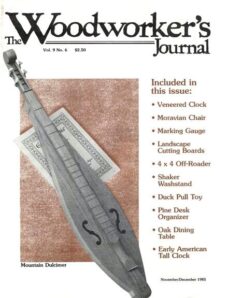 Woodworker’s Journal — Vol 09, Issue 6 — Nov-Dec 1985