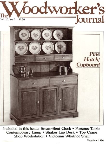Woodworker’s Journal — Vol 10, Issue 3 — May-June 1986