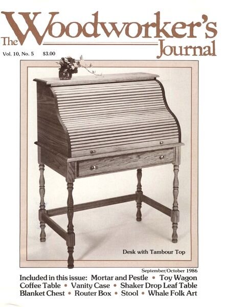 Woodworker’s Journal — Vol 10, Issue 5 — Sept-Oct 1986