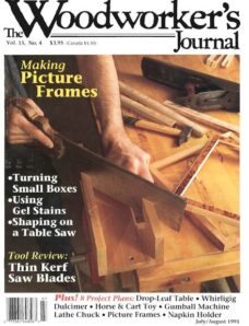 Woodworker’s Journal – Vol 15, Issue 4 – July-Aug 1991