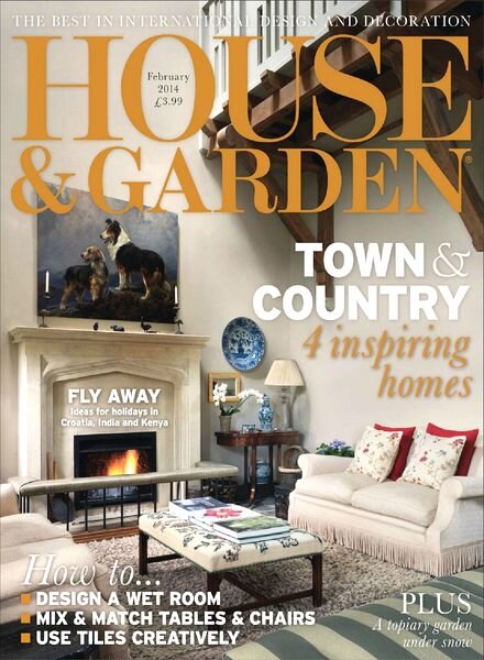 House & Garden Magazine – February 2014