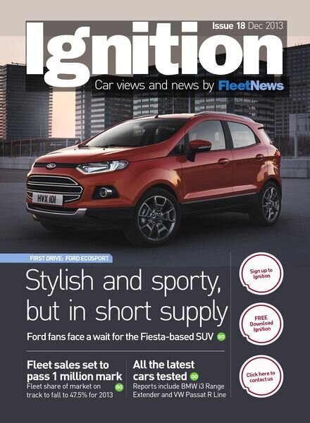 Ignition by FleetNews – Issue 18, December 2013