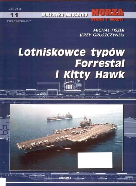 Morze Statki i Okrety 11 — Lotniskowce Typow Forrestal i Kitty Hawk