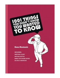 1001 Things You Didn’t Know You Wanted To Know