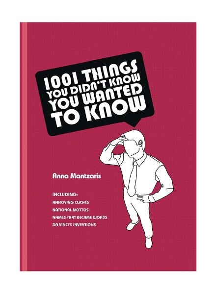 1001 Things You Didn’t Know You Wanted To Know