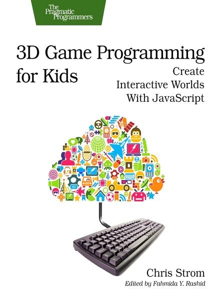3D Game Programming for Kids 2013