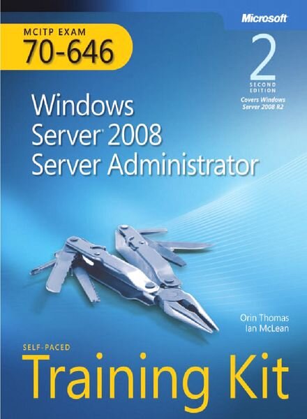 70-646 Pro Windows Server 2008 Server Administrator Self Paced Training Kit