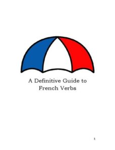 A Definitive Guide to French Verbs
