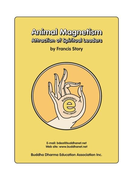 Animal Magnetism – Attraction of Spiritual Leaders – Francis Story