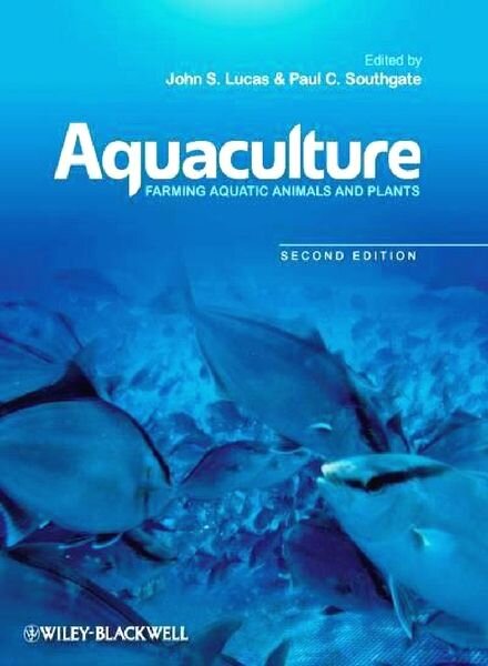 Aquaculture – Farming Aquatic Animals and Plants (2nd Ed)