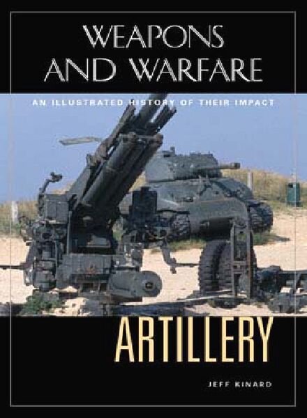 Artillery An Illustrated History of Its Impact by Jeff Kinard [blackatk]