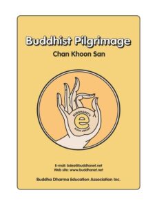 Buddhist Pilgrimage — Chan Khoon San