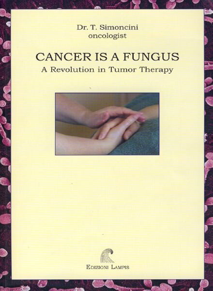 Cancer_is_a_Fungus-Tullio_Simoncini_MD_Oncologist