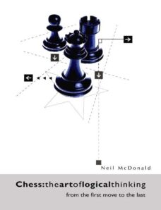 Chess The Art of Logical Thinking (Neil McDonald)