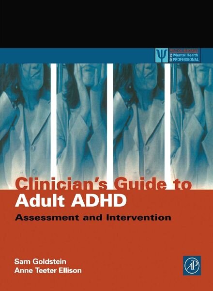 Clinician’s Guide to Adult ADHD Assessment and Intervention