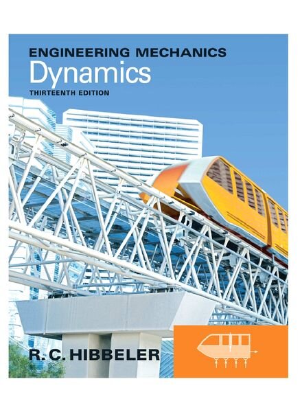 Engineering Mechanics – Dynamics 13th edition RC Hibbeler
