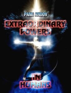Extraordinary Powers in Humans