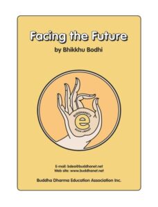 Facing the Future – Bhikkhu Bodhi