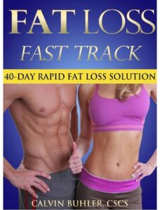 Fat Loss Fast Track 40 Day Rapid Fat Loss Solution