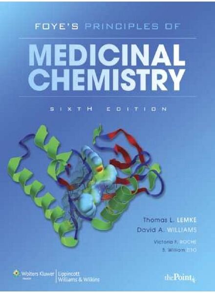 Foye’s Principles of Medicinal Chemistry by William O. Foye