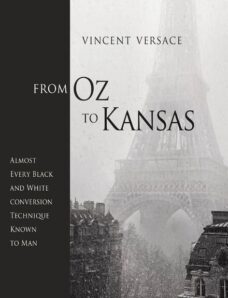 From Oz to Kansas Almost Every Black and White Conversion Technique Known to Man