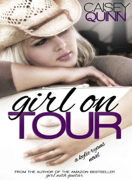 Girl on Tour (Kylie Ryans) — Quinn, Caisey