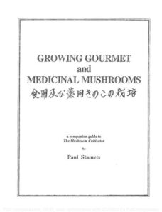 Growing Gourmet and Medicinal Mushrooms-Paul Stamets
