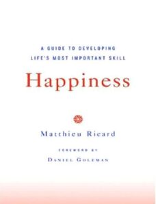 Happiness A Guide to Developing Life’s Most Important Skill
