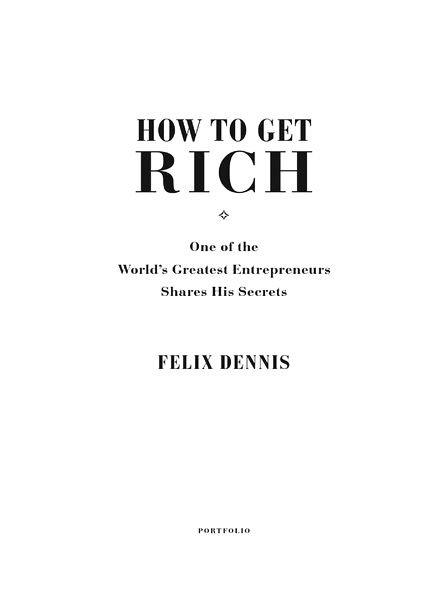 How To Get Rich (2006) by Felix Dennis