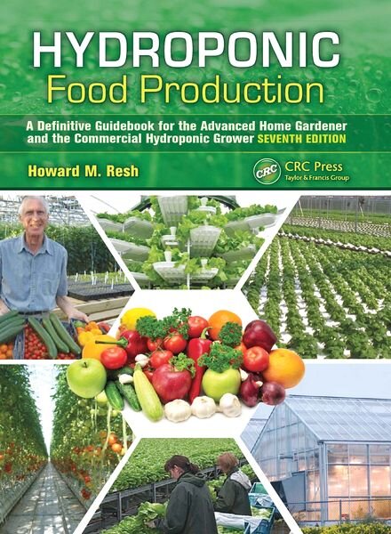 Hydroponic Food Production — A Definitive Guidebook (7th Ed)