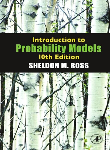 Introduction to Probability Models 10th ed. – S. Ross (AP, 2010)