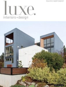 Luxe Interior + Design Magazine Pacific Northwest Edition Winter 2014