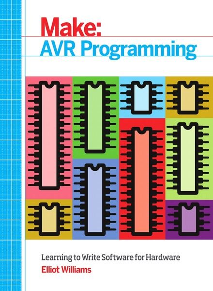 Make AVR Programming — Learning to Write Software for Hardware