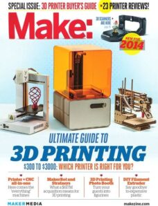 Make Ultimate Guide to 3D Printing 2014 By Mark Frauenfelder