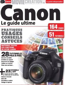 Movie Creation Magazine Hors-Serie N 06 — Canon Le Guide Ultimate
