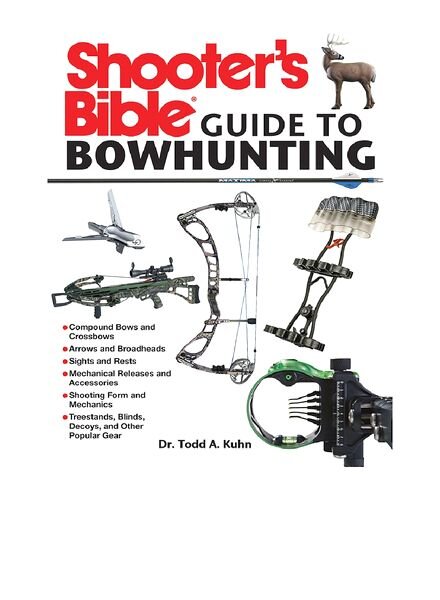 Shooter’s Bible Guide to Bowhunting By Todd A. Kuhn